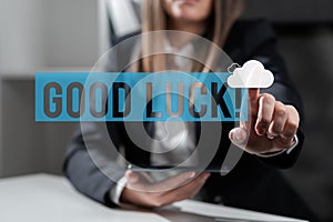 Text showing inspiration Good Luck. Business idea A positive fortune or a happy outcome that a person can have -47242