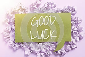 Text showing inspiration Good Luck. Conceptual photo A positive fortune or a happy outcome that a person can have