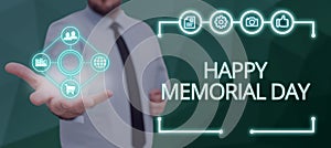 Text showing inspiration Happy Memorial DayHonoring Remembering those who died in military service. Business overview photo