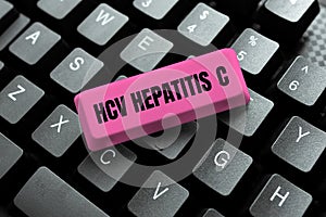 Text showing inspiration Hcv Hepatitis C. Business idea Liver disease caused by a virus severe chronic illness -48666