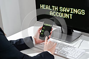 Text showing inspiration Health Savings Account. Business overview users with High Deductible Health Insurance Policy