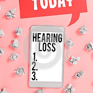 Text showing inspiration Hearing Loss. Internet Concept is partial or total inability to listen to sounds normally