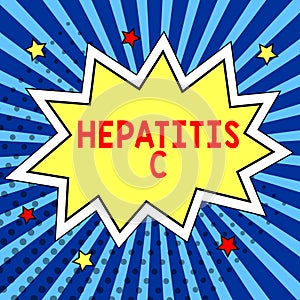 Text showing inspiration Hepatitis C. Internet Concept Inflammation of the liver due to a viral infection Liver disease