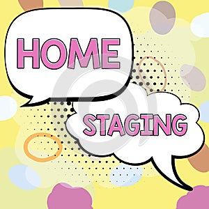 Text showing inspiration Home Staging. Internet Concept Act of preparing a private residence for sale in the market