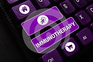 Text showing inspiration Immunotherapy. Business idea treatment or prevention of disease that involves enhancement of
