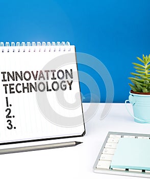 Text showing inspiration Innovation Technology. Word for New Idea or Method of Technical or Scientific nature