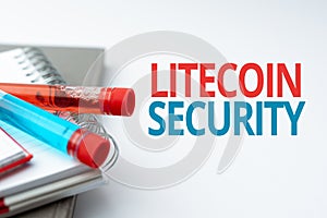 Text showing inspiration Litecoin Security. Concept meaning peertopeer cryptocurrency and opensource software Writing