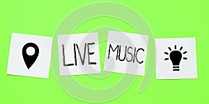 Hand writing sign Live Music. Business overview performance given by one or more singers or instrumentalists photo