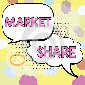 Text showing inspiration Market Share. Word for The portion of a market controlled by a particular company