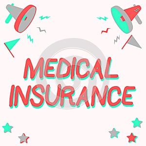 Text showing inspiration Medical Insurance. Business approach reimburse the insured for expenses incurred from illness photo