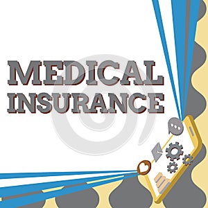 Text showing inspiration Medical Insurance. Word Written on reimburse the insured for expenses incurred from illness photo