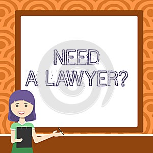 Text showing inspiration Need A Lawyer Question. Business approach asking someone who need a legal issues and disputes