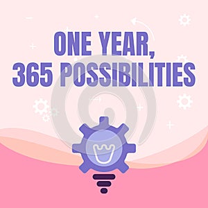 Text showing inspiration One Year, 365 Possibilities. Internet Concept Fresh graduates start Opportunities New career