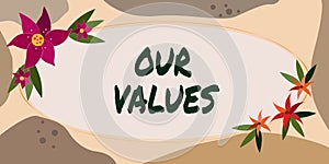 Text showing inspiration Our Values. Word for list of morals companies or individuals commit to do them Frame Decorated