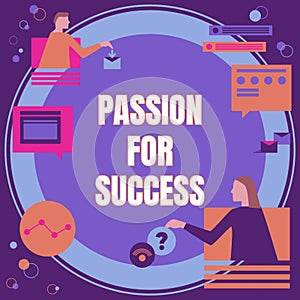 Text showing inspiration Passion For Success. Internet Concept Enthusiasm Zeal Drive Motivation Spirit Ethics