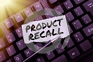 Text showing inspiration Product Recall. Business concept request to return the possible product issues to the market