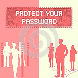 Text showing inspiration Protect Your Password. Business idea protects information accessible via computers