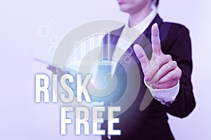 Text showing inspiration Risk Free. Word Written on used to describe something that does not involve any danger Woman In