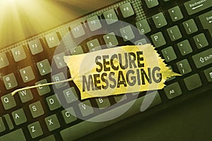 Text showing inspiration Secure Messaging. Concept meaning protect critical data when sent beyond the corporate border