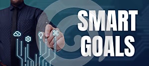 Text showing inspiration Smart Goals. Business approach mnemonic used as a basis for setting objectives and direction