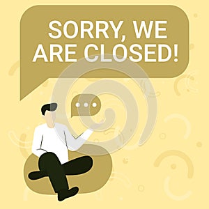 Text showing inspiration Sorry, We Are Closed. Business overview apologize for shutting off business for specific time