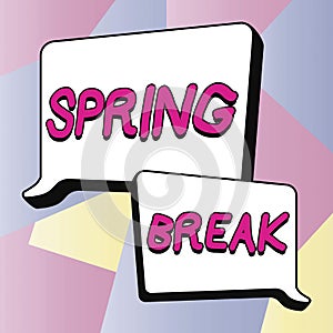 Text showing inspiration Spring Break. Business overview Vacation period at school and universities during spring