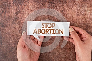 Text showing inspiration Stop Abortion. Word for advocating against the practice of abortion Prolife movement