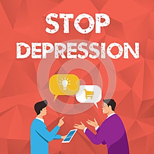 Text showing inspiration Stop Depression. Business idea end the feelings of severe despondency and dejection Two Men