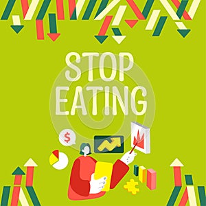 Text showing inspiration Stop Eating. Conceptual photo cease the activity of putting or taking food into the mouth