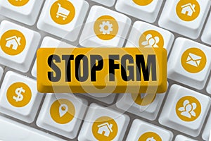 Text showing inspiration Stop Fgm. Business overview Put an end on female genital cutting and female circumcision