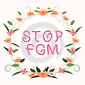 Text showing inspiration Stop Fgm. Business showcase Put an end on female genital cutting and female circumcision