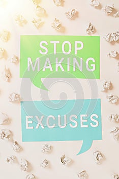 Text showing inspiration Stop Making Excuses. Conceptual photo Cease Justifying your Inaction Break the Habit