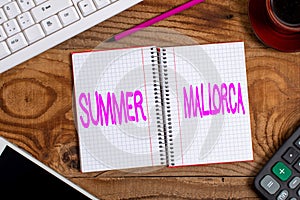 Text showing inspiration Summer Mallorca. Word for Spending the holiday season in the Balearic islands of Spain Display