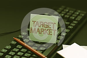 Text showing inspiration Target Market. Concept meaning Particular group of consumers which a product is aimed