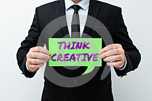 Text showing inspiration Think Creative. Business concept The ability to perceive patterns that are not obvious