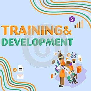 Text showing inspiration Training Development. Business overview Organize Additional Learning expedite Skills