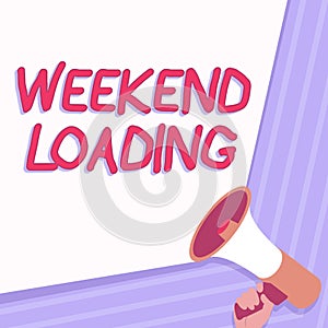 Text showing inspiration Weekend Loading. Business concept Starting Friday party relax happy time resting Vacations