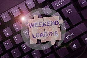 Text showing inspiration Weekend Loading. Concept meaning Starting Friday party relax happy time resting Vacations