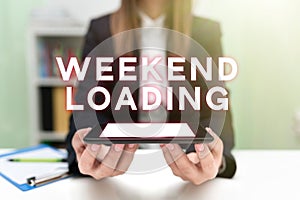 Text showing inspiration Weekend Loading. Concept meaning Starting Friday party relax happy time resting Vacations