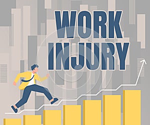 Text showing inspiration Work Injury. Internet Concept an accident occurred as a result of labor resulting to an damage