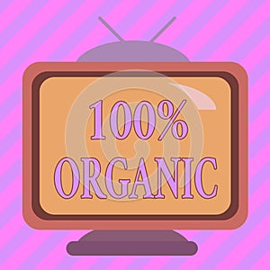 Text sign showing 100 Percent Organic. Conceptual photo ingredients are certified no artificial food additives Square rectangle