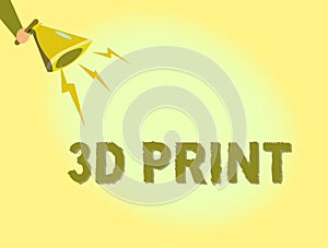 Text sign showing 3D Print. Conceptual photo Printing tridimensional things Advanced Manufacture technology