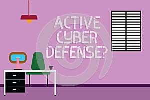 Text sign showing Active Cyber Defensequestion. Conceptual photo acting in anticipation to oppose an attack Work Space