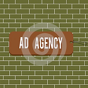 Text sign showing Ad Agency. Conceptual photo business dedicated to creating planning and handling advertising Label tag