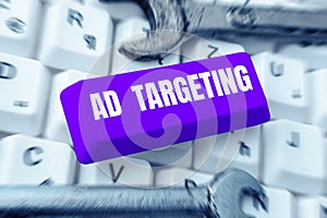 Text sign showing Ad Targeting. Word for target the most receptive audiences with certain traits