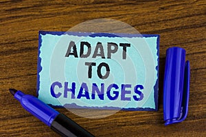 Text sign showing Adapt To Changes. Conceptual photo Innovative changes adaption with technological evolution written on Sticky No