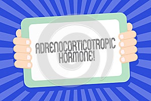 Text sign showing Adrenocorticotropic Hormone. Conceptual photo hormone secreted by pituitary gland cortex Color Tablet