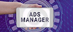 Text sign showing Ads Analysisager. Word for oversee and control the various advertising activities photo