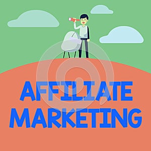 Text sign showing Affiliate Marketing. Conceptual photo compensation to thirdparty publishers to generate leads Man