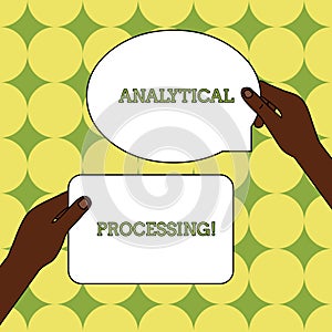 Text sign showing Analytical Processing. Conceptual photo easily View Write Reports Data Mining and Discovery Two Blank